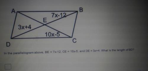 BE= 7x-12, CE=10x-5, and DE= 3x+4. What is the length of BD