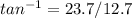 tan^{-1} =23.7/12.7