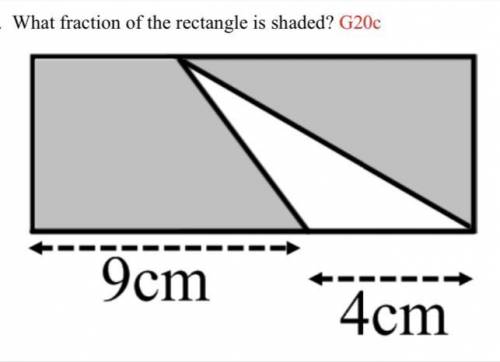 What fraction of the rectangle is shaded? 
9cm
4cm