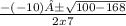 \frac{-(-10)±\sqrt{100 - 168}  }{2x 7}