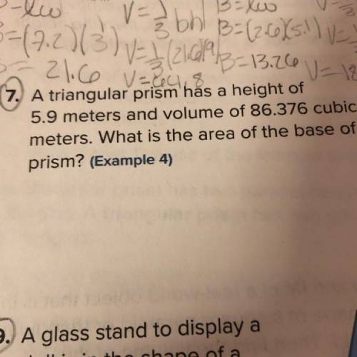 A triangular prism has a height of 5.9 m in a volume of 86.376 m³ what is the area of the base of t
