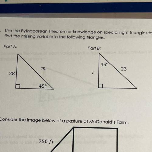 Use the Pythagorean theorem or knowledge on special rate triangles to find the missing variable in