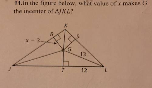 WILL GIVE BRAINLIEST!!!In the figure below, what value of x makes G the incenter of JKL?