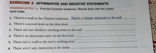 Find the incorrect sentences. Rewrite them with the correct
word order.