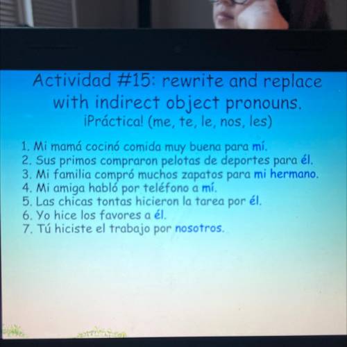Rewrite and replace

with indirect object pronouns.
iPráctica! (me, te, le, nos, les)
2. Sus primo