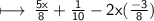\sf \longmapsto \:  \frac{5x}{8}  +  \frac{1}{10}  - 2x( \frac{ - 3}{8} )