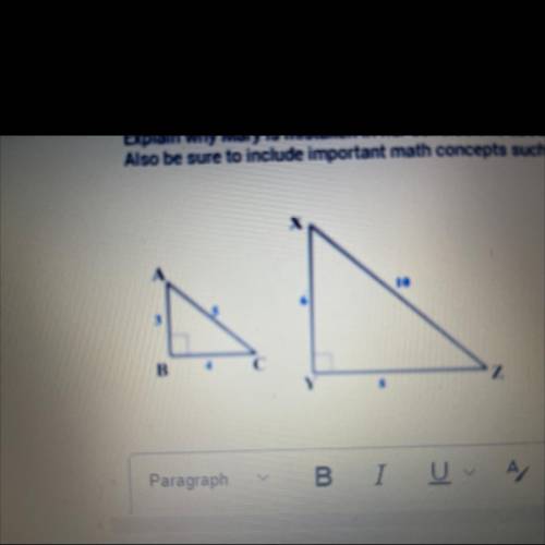 A geometry student named Mary claims that the two triangles in the diagram below are not similar to