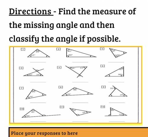 Find the measure of the missing angle and then classify the angles