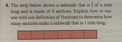 The strip below shows a sidewalk that is 2/3 of a mile long and is made up of 6 sections. How many