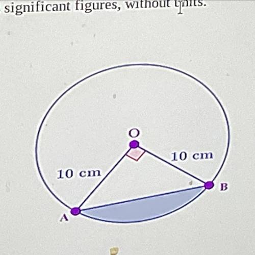 Question 1

 In a circle of radius 10 cm, chord AB subtends a right angle at the centre O.
Find th