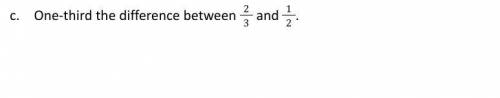 One - third the diffrence between 2/3 and 1/2?pls Help