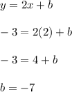 y=2x+b\\\\-3=2(2)+b\\\\-3=4+b\\\\b=-7