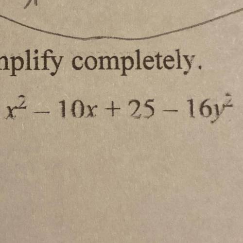 Factor and simplify completely
X^2-10x+25-16y^2