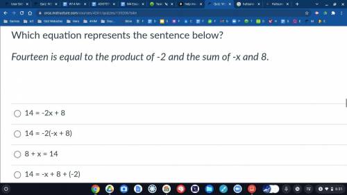 Which equation represents the sentence below?

Fourteen is equal to the product of -2 and the sum