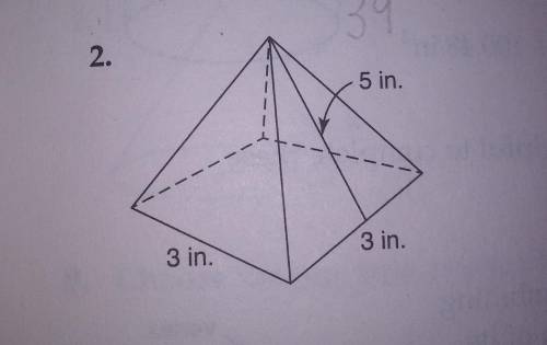 2. 5 in. 3 in. 3 in. Please help me solve and explain the answer of the surface area of a pyramid.