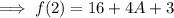 \implies f(2) = 16 + 4A + 3