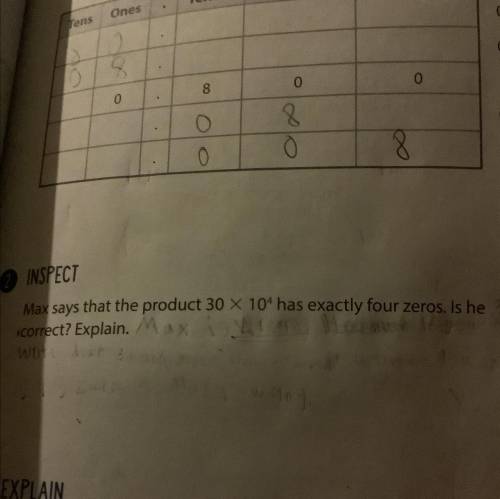 HELP ME PLS

Max says that the product 30x10 to the power of 4 has exactly four zeros. Is he corre