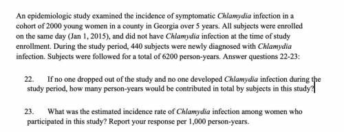 An epidemiologic study examined the incidence of symptomatic Chlamydia infection in a cohort of 200