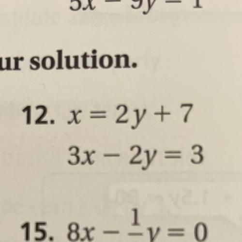 Solve the system of linear equations by substitution. Check your solution.
PLEASE HURRY!!