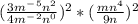 (\frac{3m^-^5n^2}{4m^-^2n^0} )^2*(\frac{mn^4}{9n})^2
