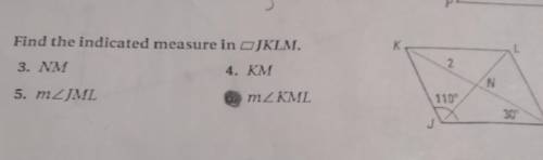 Find the indicated measure in OJKLM. 3. NM 4. KM 5. mZJML m2KML