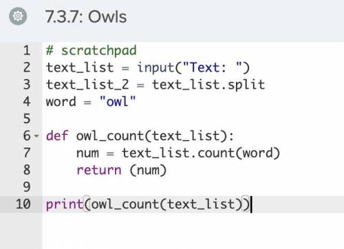 Coding python language (code hs 7.4.15 Owls pt2)

I got the first part already, but I can't find t