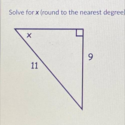 Solve for x (round to the nearest degree)
Х
9
11