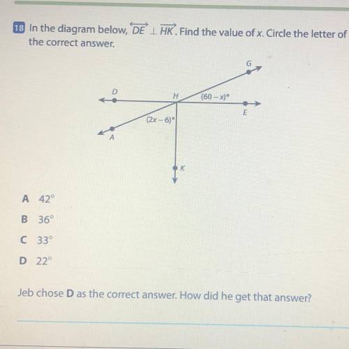 In the diagram below, DE HK Find the value of x. Circle the letter of

the correct answer.
A 42°
B