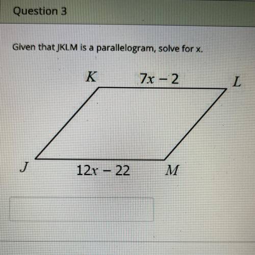 Given that JKLM is a parallelogram, solve for x.