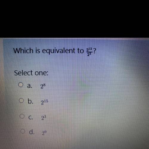 Which is equivalent to ? Please help asap