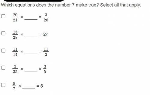 Which equations does the number 7 make true? Select all that apply.