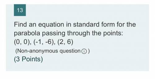 HELP ASAP 
what is the equation in standard form of these points?