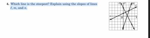 Which line is the steepest? Explain using the slopes of lines
l, m, and n.