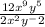 \frac{12x^9 y^5}{2x^2 y^-2}