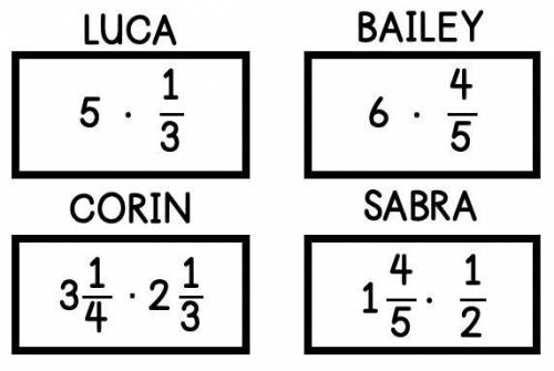 A. Luca’s product is between 2 and 3.

B. Bailey’s product is less than 4.
C. Corin’s product is g