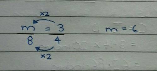 PLEASE HELP QUICK!! use multiplcation to solve the proportion. m/8 = 3/4