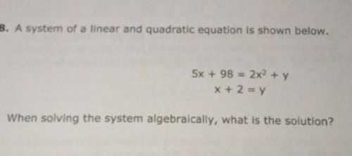 a linear and quadratic equation is shown below what is the solution, pls pls pls help due in a few