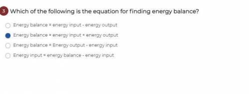 Which of the following is the equation for finding energy balance?