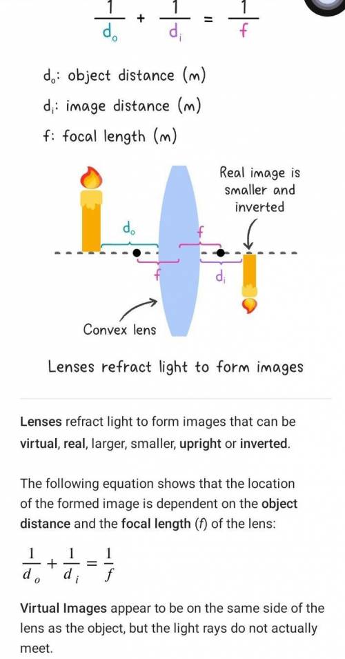 A lens with a focal length of 35cm

is used to form an image of an
object. When this lens is placed