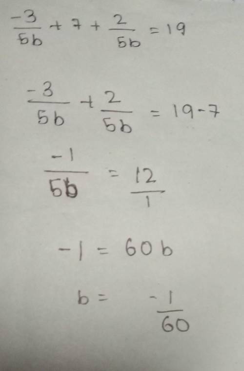 -3/5b+7+2/5b=19 please answer