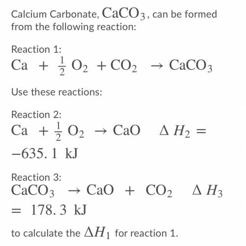 Calcium Carbonate, CaCO3, can form by different reactions. While utilizing reaction 2 and reaction