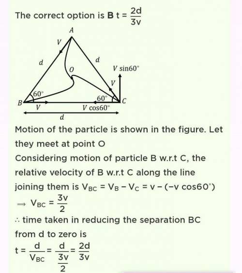 Three particles A, B and C are situated at the vertices of an equilateral triangle ABC of side d a