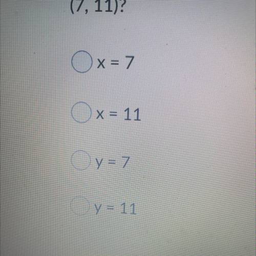 What is the equation of a horizontal line that passes through the point
(7, 11)