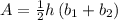 A=\frac{1}{2}h\left(b_1+b_2\right)