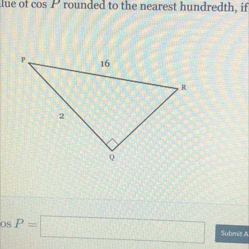Find the value of cos P rounded to the nearest hundredth, if necessary.