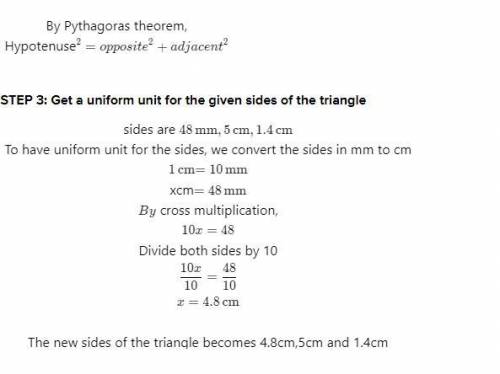 A triangle has sides of length 48 mm, 5cm and 1.4 cm.

Is the triangle right-angled?
You must show