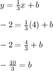y=\frac{1}{3}x+b\\\\-2=\frac{1}{3}(4)+b\\ \\-2=\frac{4}{3}+b\\ \\-\frac{10}{3}=b