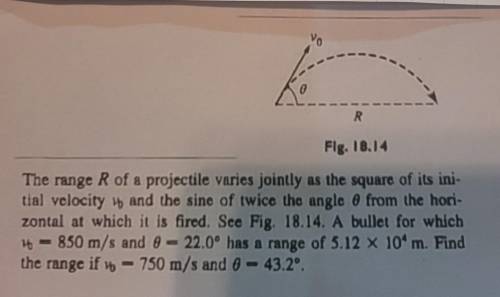vo 0 R Fig.10.14 The range R of a projectile varies jointly as the square of its ini- tial volocity