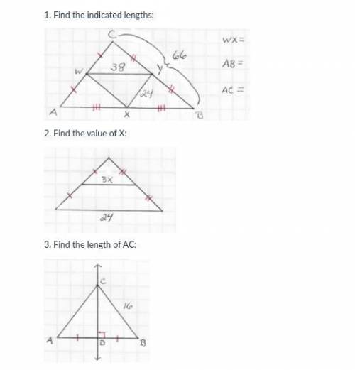 1. Find the indicated lengths:
2. Find the value of X:
3. Find the length of AC: