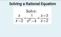 Solve the rational expression. Please help me.